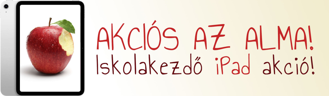 Akciós az alma! - Iskolakezdő iPad akció!