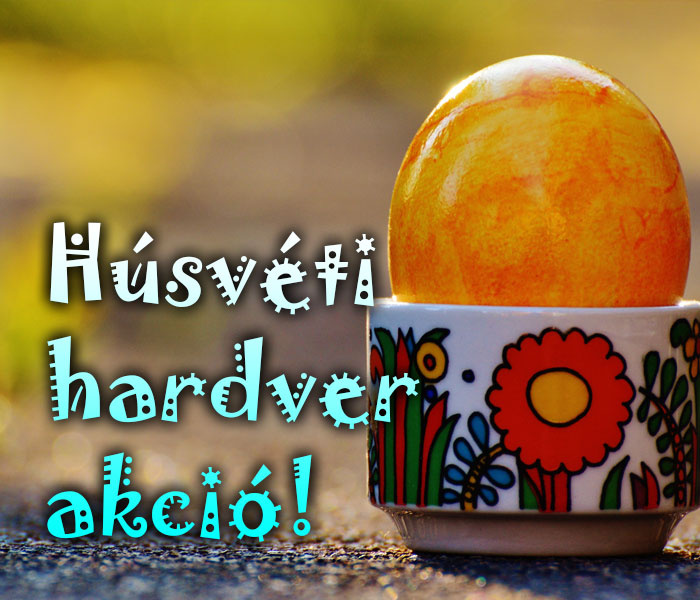 Húsvéti hardver akció!